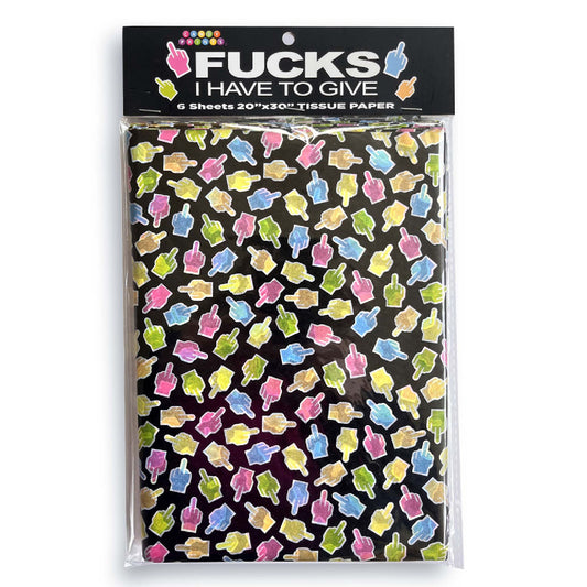 Fucks I Have To Give Tissue Paper Sheets