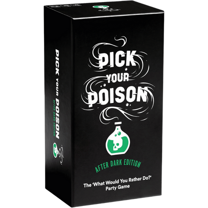 Pick Your Poison NSFW/After Dark Edition